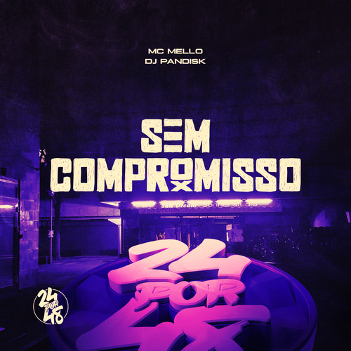 SEM COMPROMISSO (Explicit)