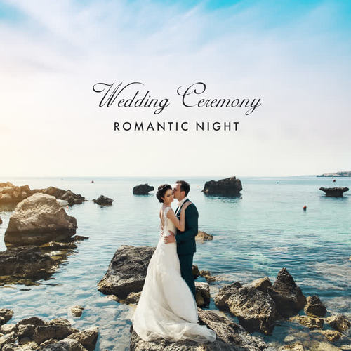 Wedding Ceremony: Romantic Night