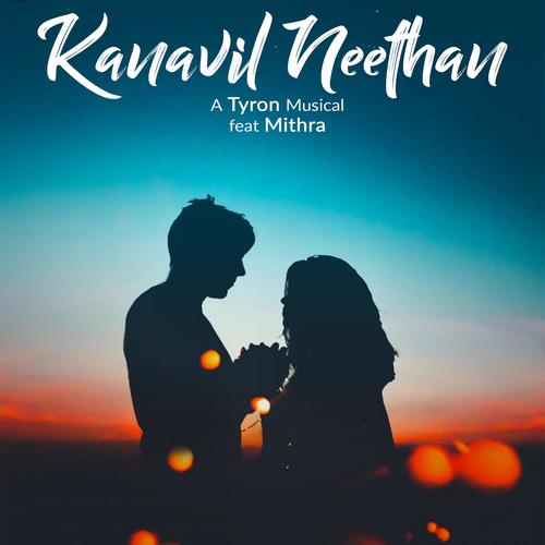 Kanavil Neethan (feat. Mithra)