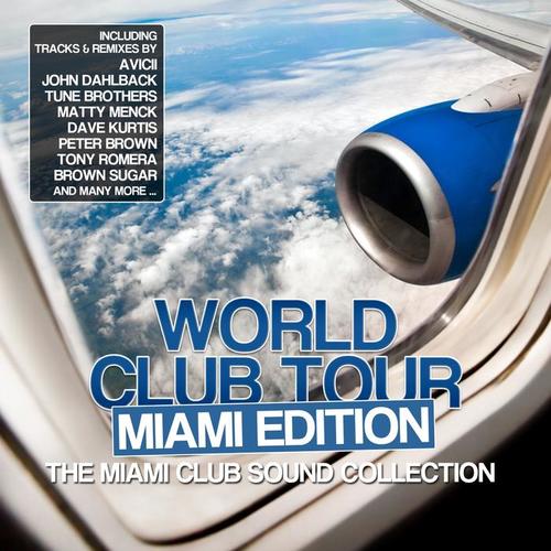 World Club Tour (Miami Edition, The Miami Club Sound Collection)