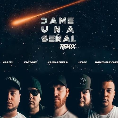 Dame Una Señal (Remix) [feat. Yariel, David Elevate, Lyam & Victory]