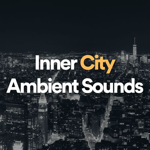 Inner City Ambient Sounds