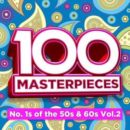 100 Masterpieces - Number Ones Of The Fifties & Sixties Vol 2