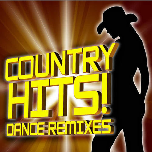 Country Hits! Dance Remixed