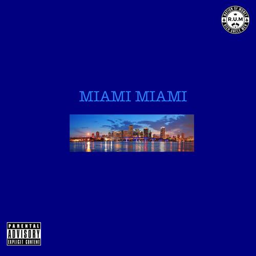 Miami Miami (Explicit)