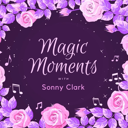 Magic Moments with Sonny Clark