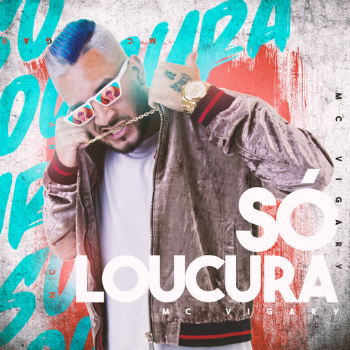 Só Loucura (Explicit)