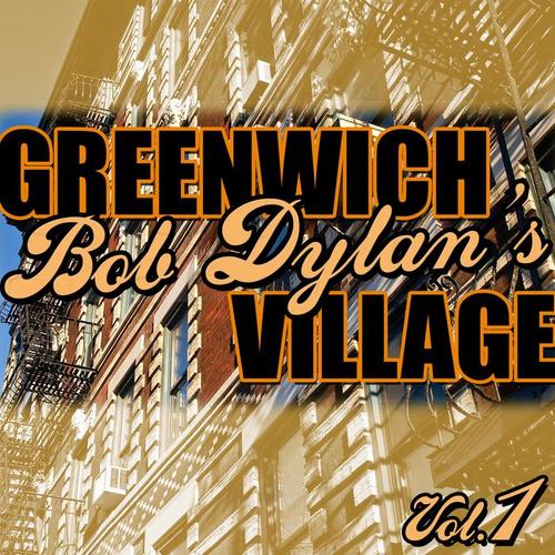 Bob Dylan's Greenwich Village Vol.1