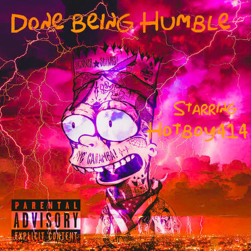 Done Being Humble (Explicit)