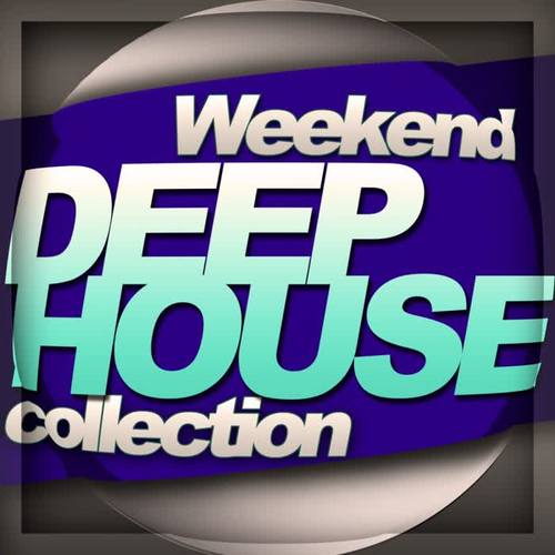 Weekend Deep House Collection