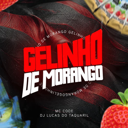 Gelinho de Morango (Explicit)