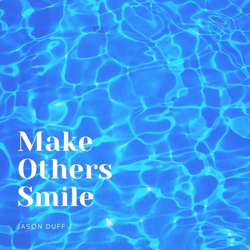 Make Others Smile