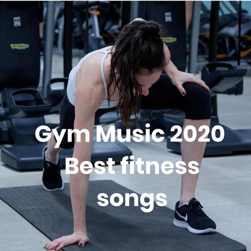 Gym Music 2020 - Best fitness songs (Explicit)