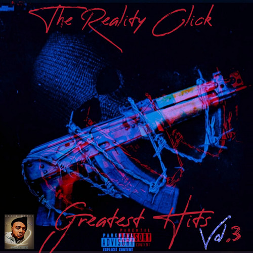 The Reality Click Greatest Hits, Vol.3 (Explicit)