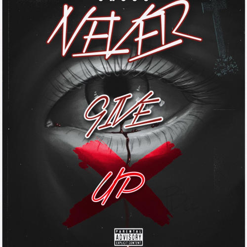 Never give up (Explicit)