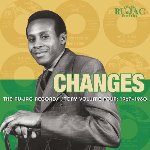 Changes: The Ru-Jac Records Story, Vol. 4: 1967-1980