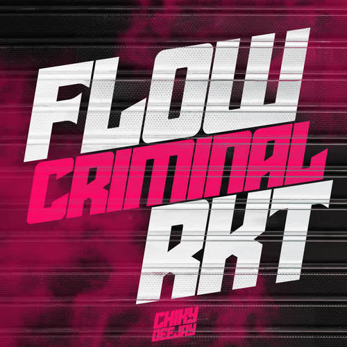 Flow Criminal RKT (Remix)