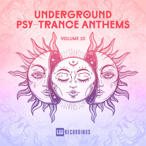 Underground Psy-Trance Anthems, Vol. 10