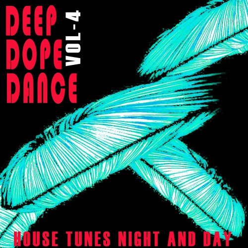 Deep, Dope, Dance, Vol. 4