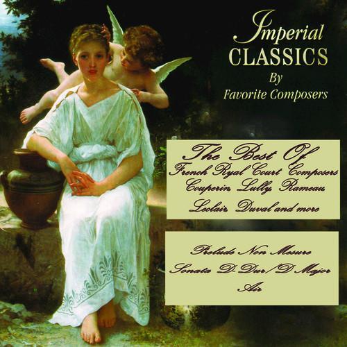 Imperial Classics: The Best Of French Royal Court Composers.