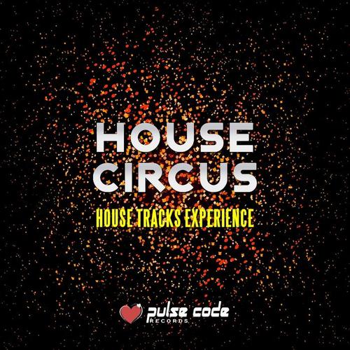 House Circus (House Tracks Experience)