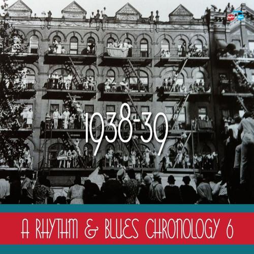 Rhythm & Blues Chronology 6: 1938-39