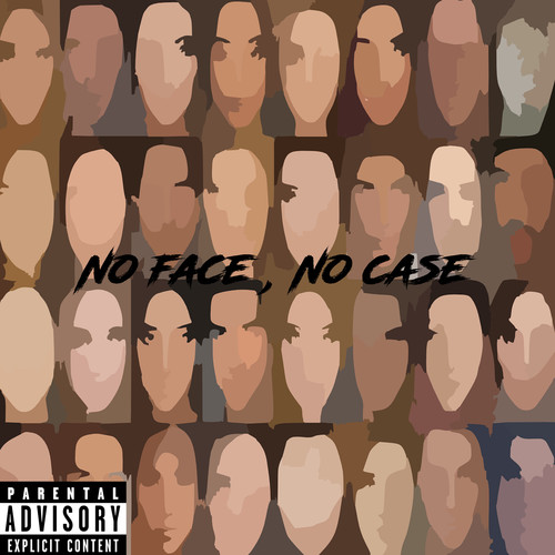 No Face No Case (Explicit)