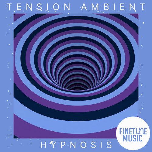 Tension Ambient: Hypnosis