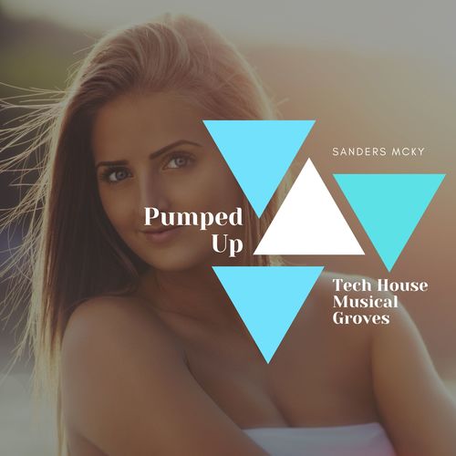 Pumped Up - Tech House Musical Groves