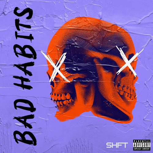 Bad Habits (Explicit)