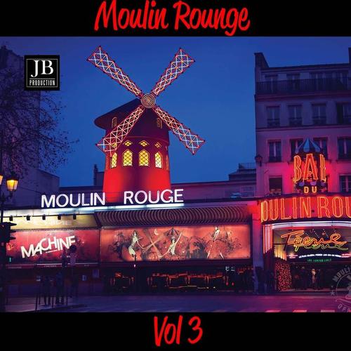 Moulin Rouge Vol 3