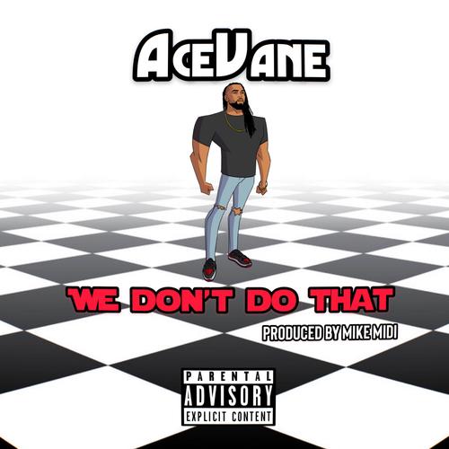 WE DON't DO That (Explicit)