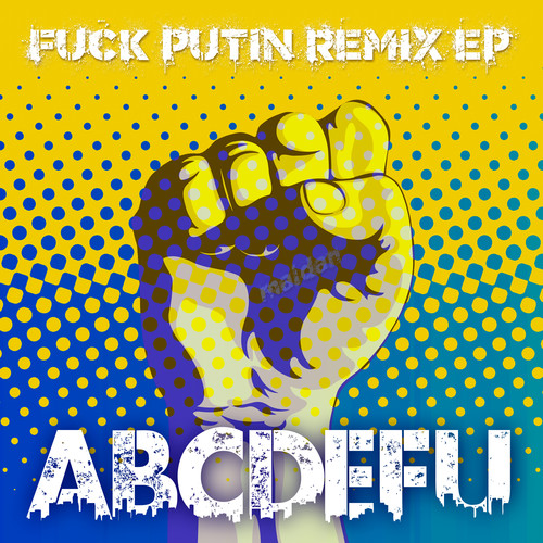 abcdefu (Fuck Putin Remix Ep) [Explicit]