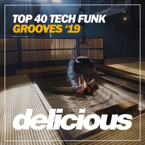 Top 40 Tech Funk Grooves '19