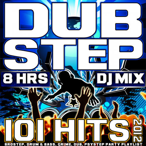 Dubstep 8 Hrs DJ Mix 101 Hits 2012 (Brostep, Drum & Bass, Grime, Dub, Psystep Party Playlist)