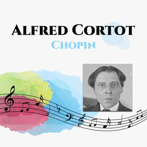 Alfred Cortot - Chopin