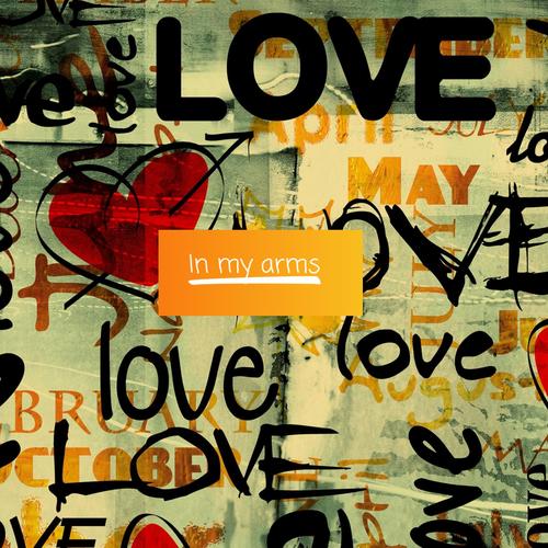 In my arms