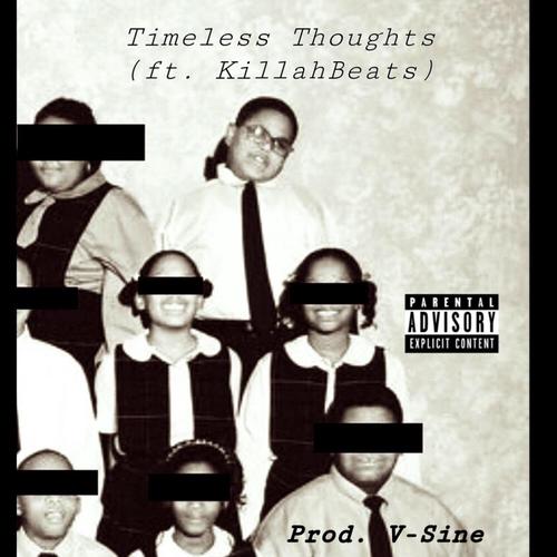 Timeless Thoughts (feat. KillahBeats) [Explicit]