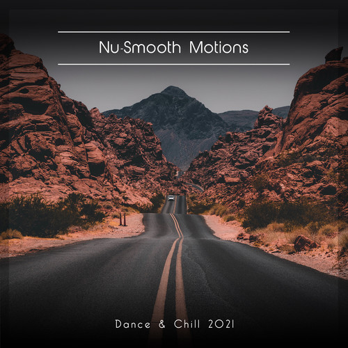 Nu-Smooth Motions Dance & Chill 2021