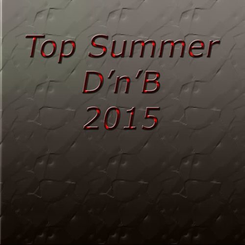 Top Summer D'n'B 2015