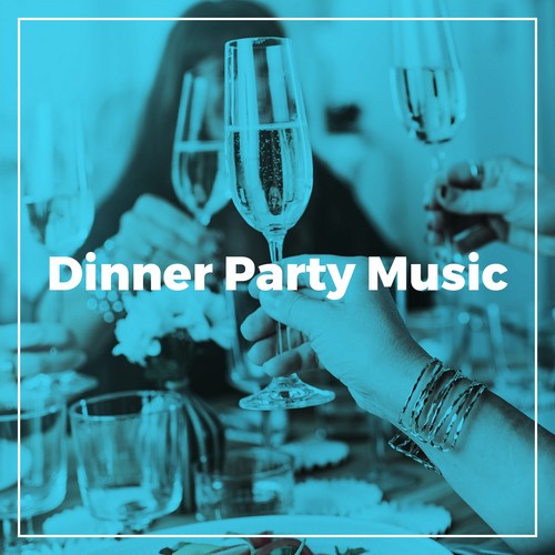 Dinner Party Music (Explicit)