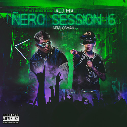 Ñero Session 6 (Explicit)