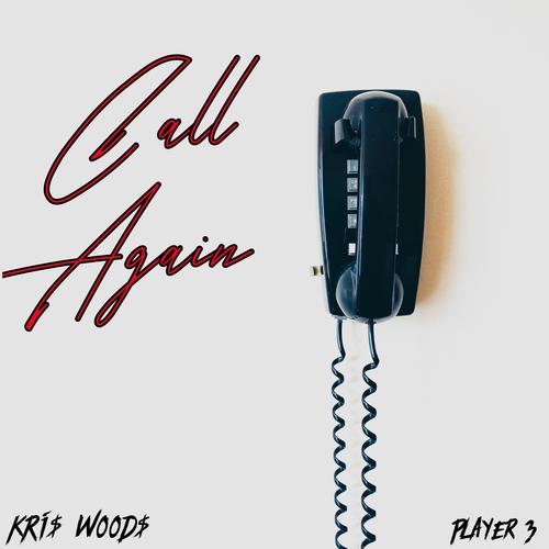 Call Again (feat. Player 3) [Explicit]