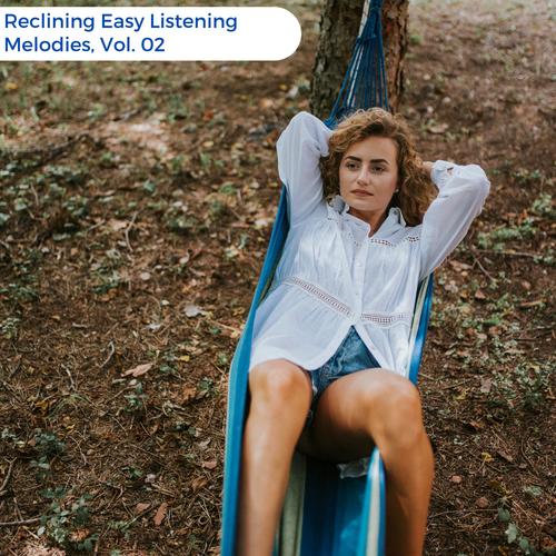 Reclining Easy Listening Melodies, Vol. 02