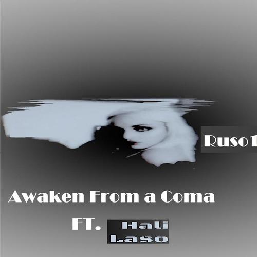 Woke From a Coma (feat. Hali Laso)