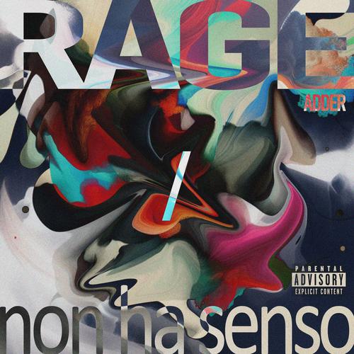 RAGE / non ha senso (Explicit)