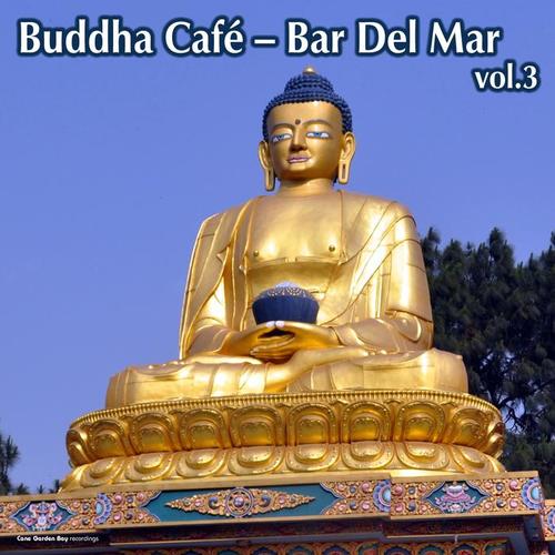 Buddha Café- Bar Del Mar, Vol. 3