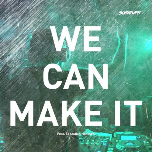 We Can Make It (feat. Sebastian Hansson) [Radio Mix]