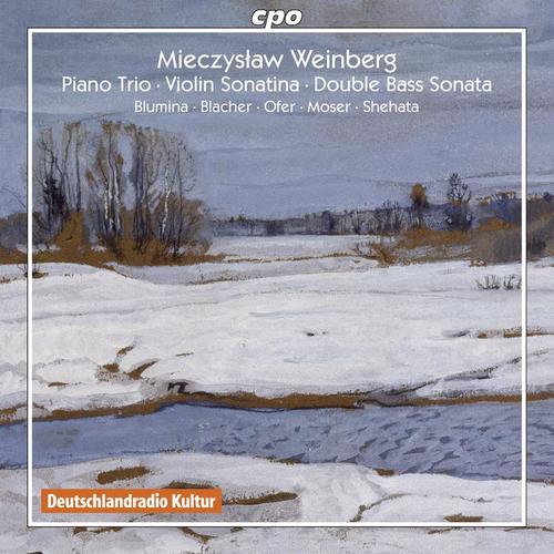 WEINBERG, M.: Piano Trio / Violin Sonatina / Double Bass Sonata (Blumina, K. Blacher, Ofer, J. Moser, Shehata)