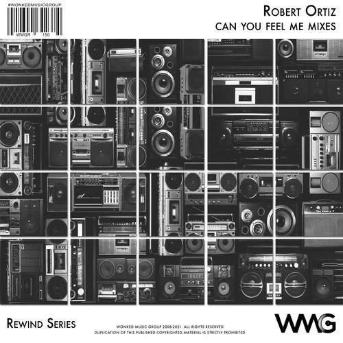 Rewind Series: Robert Ortiz: Can You Feel Me? Mixes